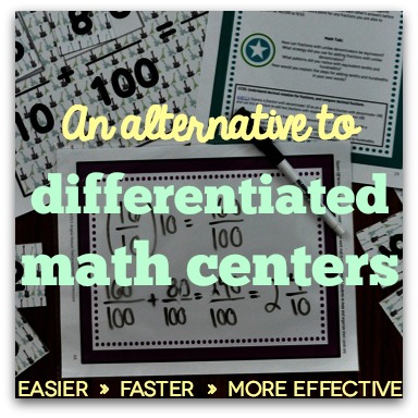 An alternative to differentiated math centers that’s easier, faster, AND more effective