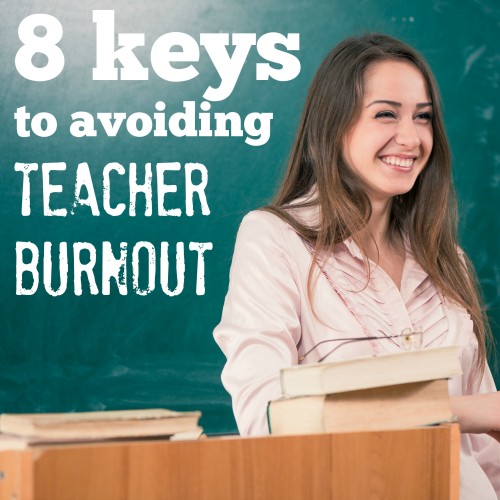 8 keys to avoiding teacher burnout (part one)