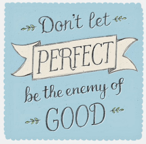 perfect-vs-good