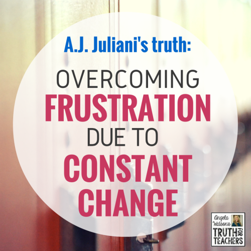 A.J. Juliani’s truth: overcoming frustration due to constant change
